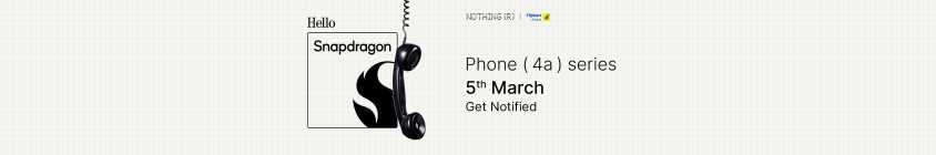 Nothing-4a-series-CLP-TSR-EB-19th