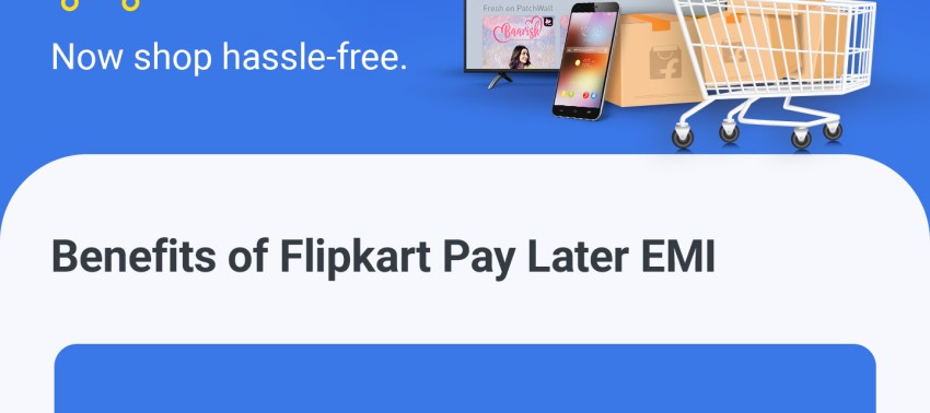 Flipkart Pay Later EMI: Avail No Cost EMI Up to ₹ 1 Lakh