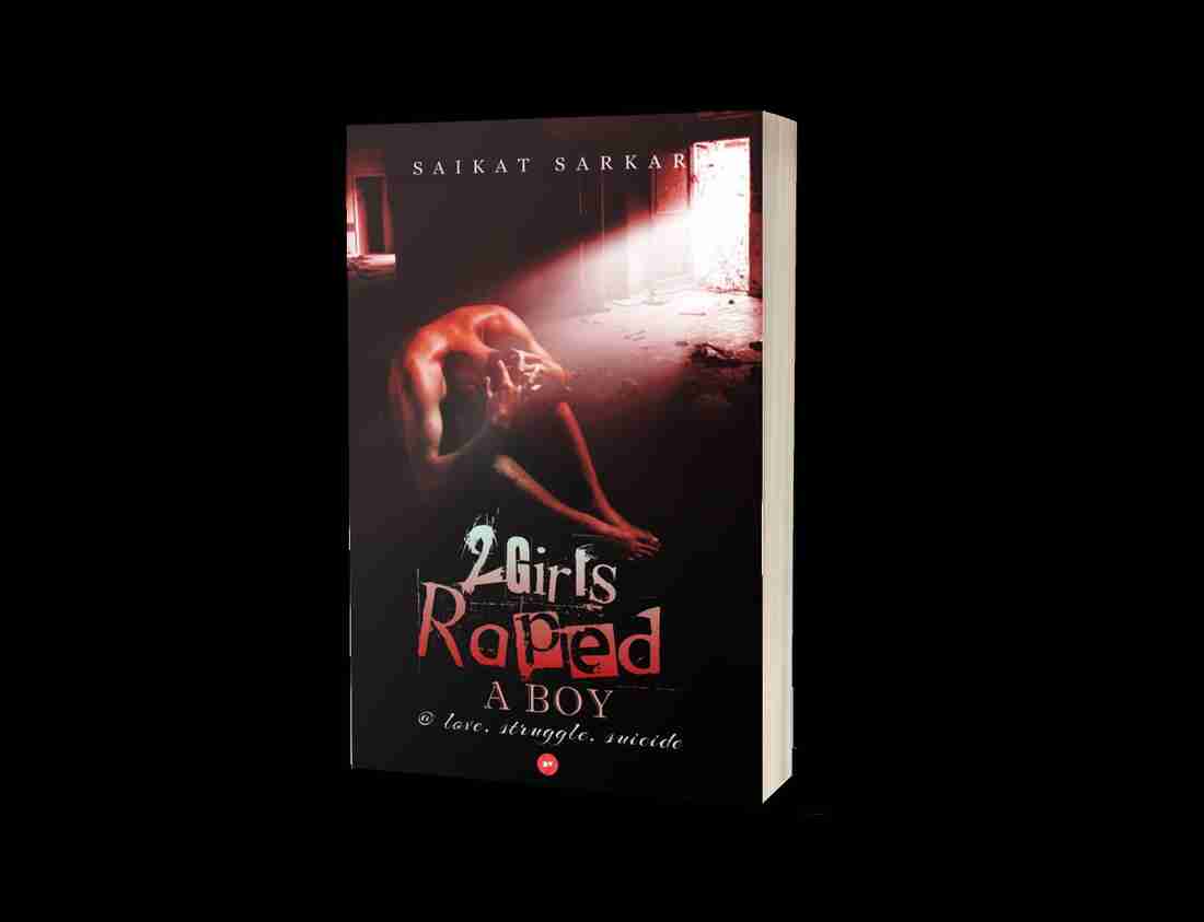 raped 2 Girls Raped a Boy: Buy 2 Girls Raped a Boy by Saikat Sarkar at Low Price  in India | Flipkart.com