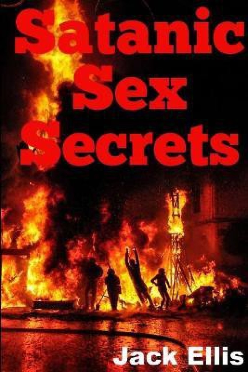 Satanic Sex Secrets: Buy Satanic Sex Secrets by Ellis Jack at Low Price in  India | Flipkart.com