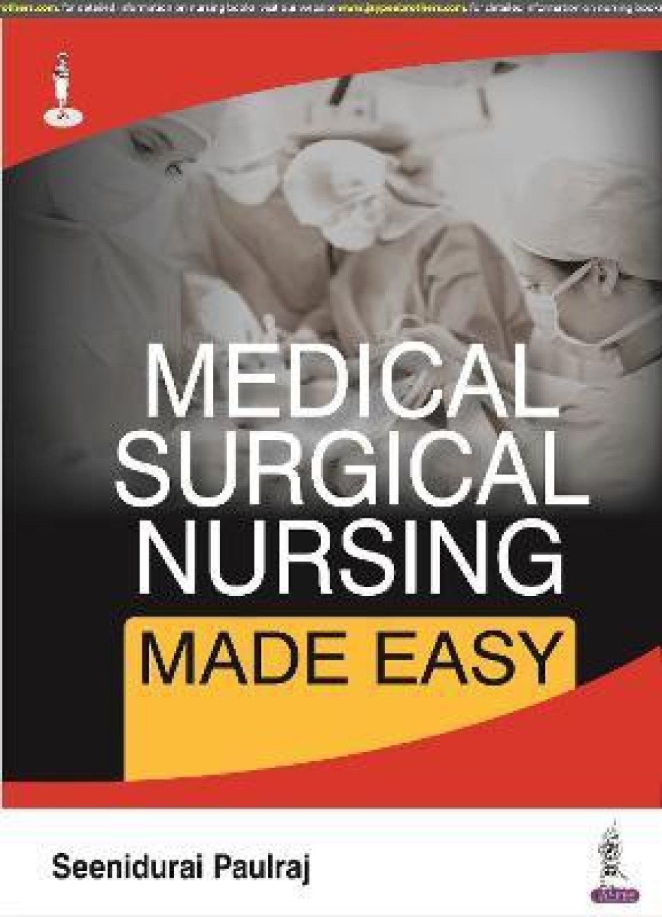 Medical Surgical Nursing Made Easy: Buy Medical Surgical Nursing Made Easy  by Paulraj Seenidurai at Low Price in India 