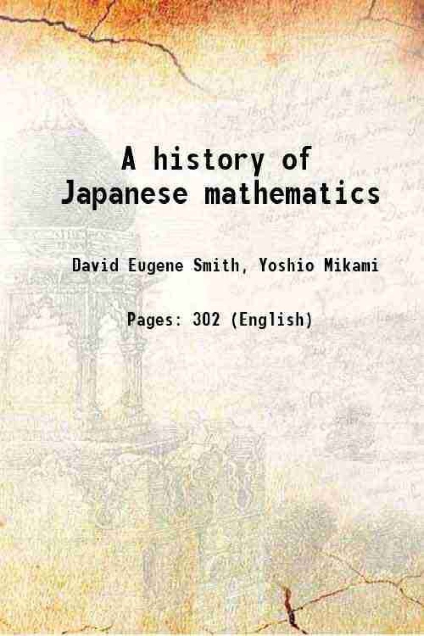 A history of Japanese mathematics 1914 [Hardcover]: Buy A history