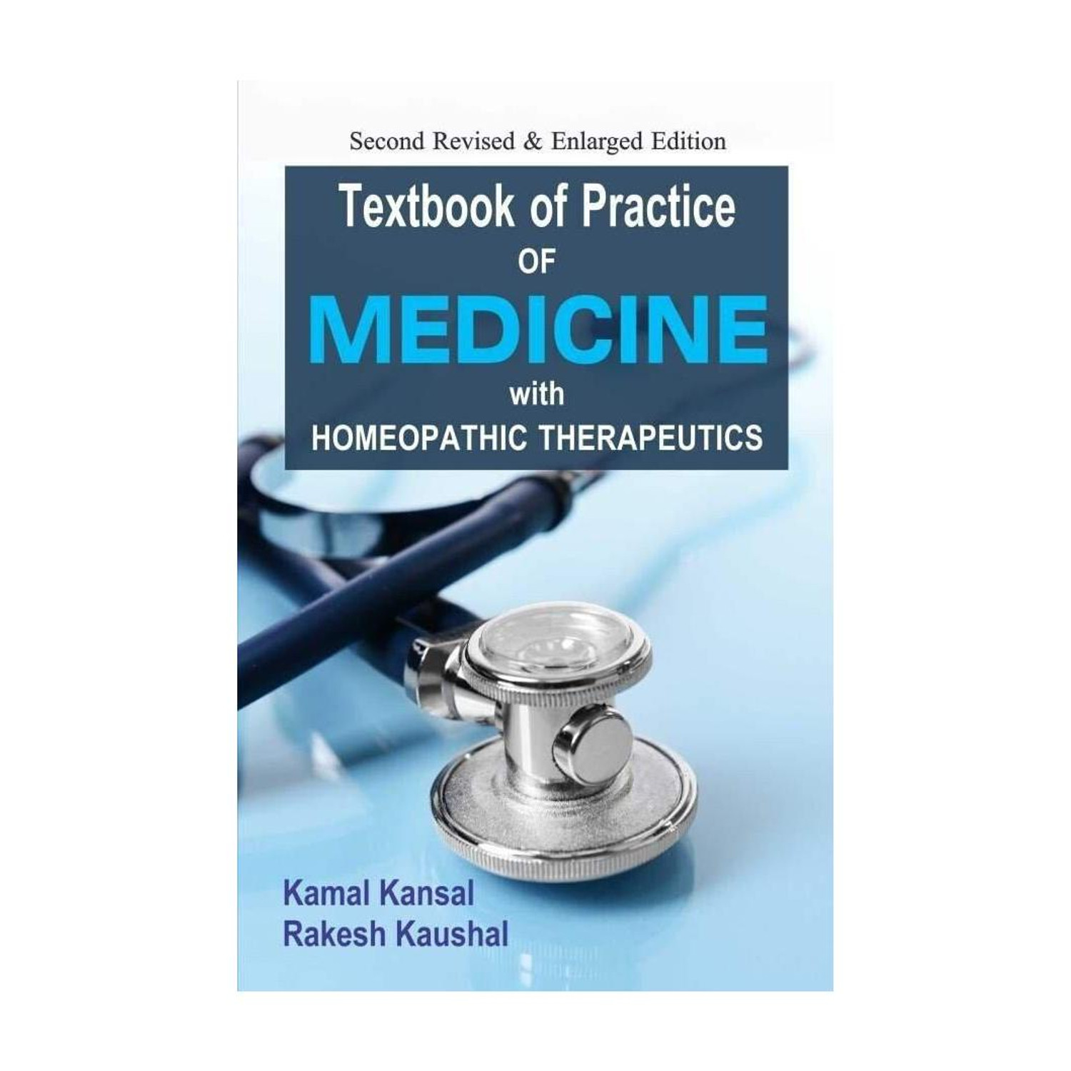 Textbook of Practice of Medicine with Homeopathic Therapeutics 4th Eddition Edition: Buy Textbook of Practice of Medicine with Homeopathic Therapeutics 4th Eddition Edition by Kansal Kamal Dr at Low Price in India | Flipkart.com