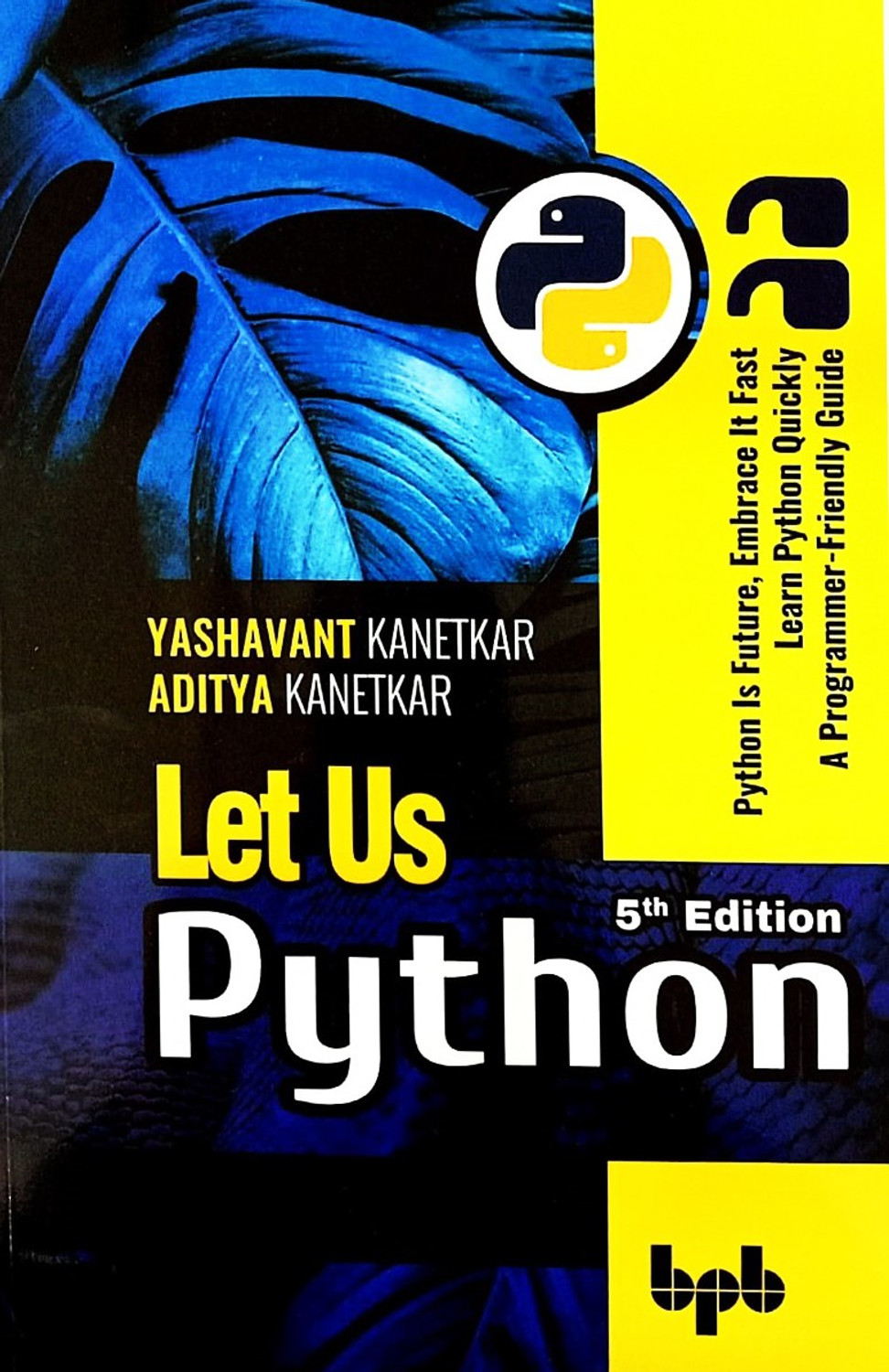 Image of Let Us Python - 5th Edition - 2023 (Paperback, Yashwant Kanetkar, Aditya Kanetkar)
