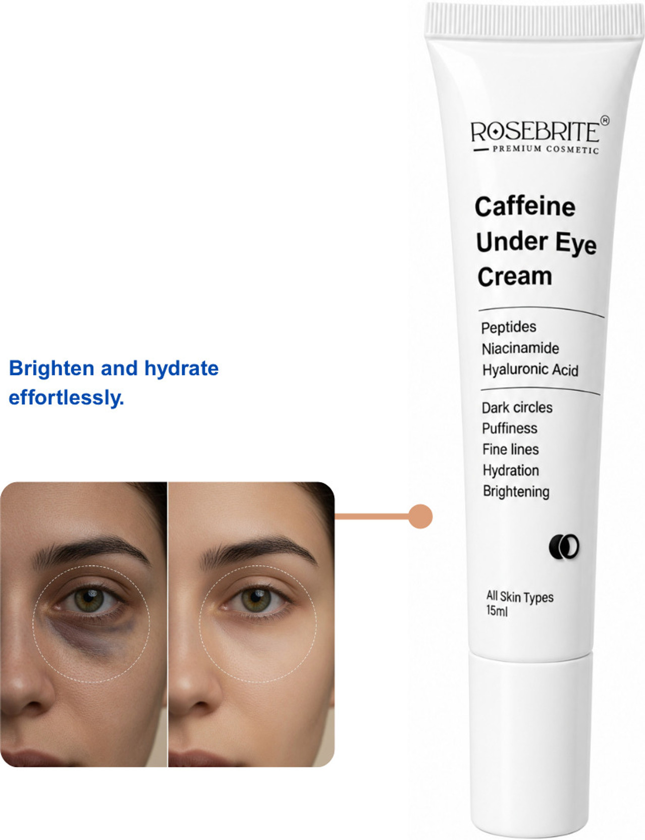 RoseBrite Caffeine Eye Cream Reduces Dark Circles Fine Lines and Puffiness Fast
