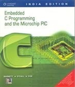 Embedded C Programming & the Microchip Pic 1st Edition: Buy Embedded C ...