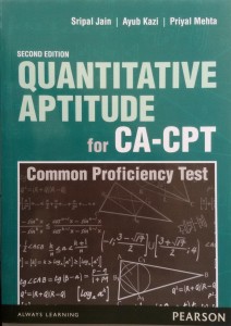 Quantitative Aptitude for CA - CPT (Common Proficiency Test) 2nd  Edition