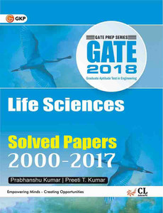 GATE - Life Sciences 2018 (Solved Papers 2000-2017) 2018 Edition