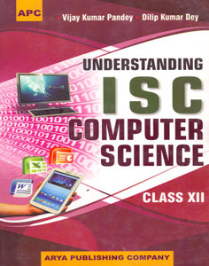 Understanding ISC Computer Science Class - 12: Buy Understanding ISC ...