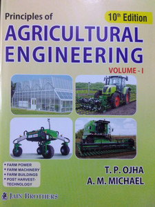Principles Of Agricultural Engineering Vol.-1