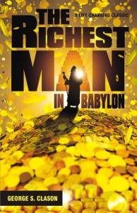 The Richest Man in Babylon  - Discover The Universal Laws Of Financial Abundance
