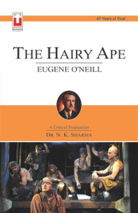 Eugene ONeil : The Hairy Ape