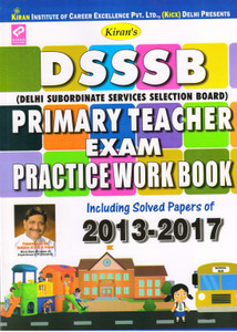 Dsssb Primary Teacher Exam Practice Work Book 2013-17