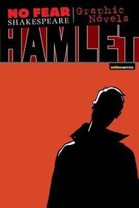Hamlet (No Fear Shakespeare Graphic Novels)