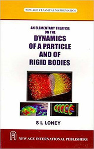 An Elementary Treatise on the Dynamics of a Particle and of Rigid Bodies