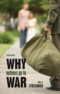 Why Nations Go to War: Buy Why Nations Go to War by Stoessinger