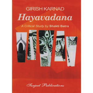 Hayavadana : A Critical Introduction, Complete Paraphrase, Summary with Analysis, Notes, Reference to the context and Important Questions with Answers