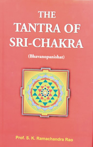 The Tantra Of Sri Chakra ( Bhavanopanishat): Buy The Tantra Of Sri ...