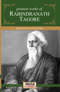 Greatest Works by Rabindranath Tagore