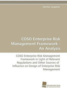 Coso Enterprise Risk Management Framework - An Analysis: Buy Coso ...