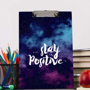 BPDESIGNSOLUTION Stay Positive Design Digital Reprint Clip Board Exam Pad (14x9.5 Inches) Premium Quality