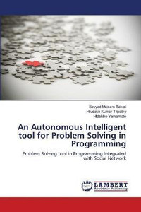 Autonomous Problem Solving An Autonomous Intelligent tool for Problem Solving in Programming: Buy ...