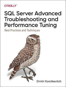SQL Server Advanced Troubleshooting and Performance Tuning: Buy SQL ...