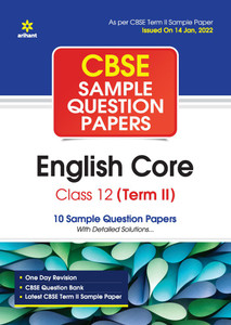 Arihant CBSE Term 2 English Core Class 12 Sample Question Papers (As ...