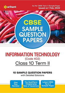 Arihant CBSE Term 2 Information Technology (402) 10 Sample Question ...