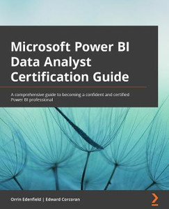 Microsoft Power BI Data Analyst Certification Guide: Buy Microsoft ...
