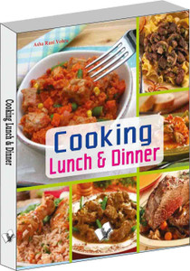 Cooking lunch & dinner  - Presentation enhances taste of food