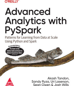Advanced Analytics with PySpark: Patterns for Learning from Data at ...