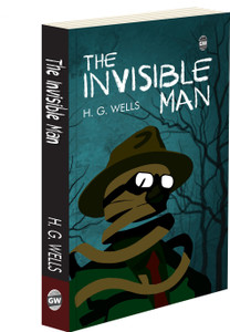 The Invisible Man by H. G. Wells (Paperback) : Must-Read Fiction, Classic English Novel, Educational book on Science Fiction, Complete Novel for School