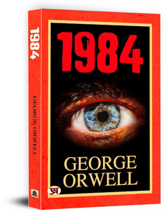 1984  - 1984 : International Bestseller “1984 by George Orwell” (Best Selling Books of All Time)