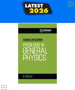 Arihant Problems in General Physics by IE Irodov | Advanced Physics Question Bank for IIT JEE, NEET, Engineering and Olympiad Exam Preparation | Classic Texts Series
