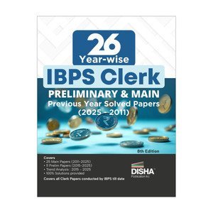 Disha 26 Year-wise IBPS Clerk Preliminary & Main Exams Previous Year Solved Papers (2025 - 2011) 8th Edition
