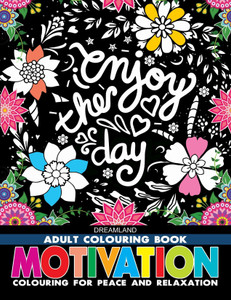 Motivation- Colouring Book for Adults  - Inspirational Quotes To Color For Stress Relief, Mindfulness & Relaxation | Positive Affirmation Activity Book For Teens & Adults