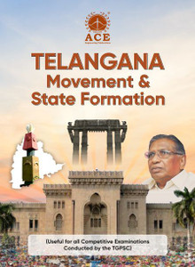 Telangana Movement and State Formation for All Competitive Exams Conducted by TGPSC