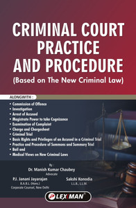 CRIMINAL COURT PRACTICE AND PROCEDURE (BASED ON NEW CRIMINAL LAWS)