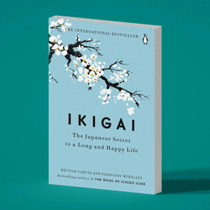 IKIGAI  - : The Secret to a Long and Happy Life by Hector Garcia & Francesc Miralles | Self-Help | Paperback