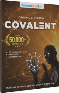 COVALENT – Organic Chemistry Book | JEE Main & Advanced | Clears Basics, Visual Shortcuts, Mechanisms, Name Reactions | For NEET UG, Boards & State Exams