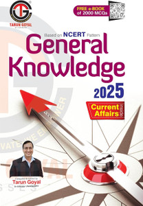 General Knowledge 2025 (Based on NCERT Pattern) | PCS | Railway | Banking | NDA |CDS | SSC and other competitive Exams Tarun Goyal and TGC Team  - Tarun Goyel Gk2025
