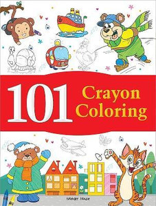 101 Crayon Coloring: Fun Activity Book for Children | Spark Creativity & Motor Skills | Ages 3-6 | Hours of Colorful Learning and Play  - By Miss & Chief 1 Edition