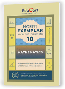 Educart Class 10 NCERT Exemplar MATHEMATICS Problem-Solution For 2024 Exams  - NCERT Exampler Maths Class 10