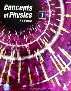 Concept of Physics by H.C Verma Part - I - Session 2024-25  - Concepts Of Physics Second Hand 2018-2019 Edition