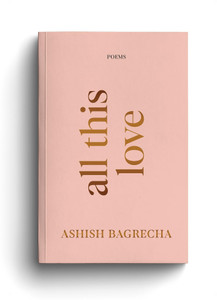 All This Love Book  - All This Love - Poetry Book