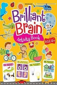 Brilliant Brain Activity Book 4+  - Enhance the Child Mind with Cognitive Excellence with Interactive Activity Book