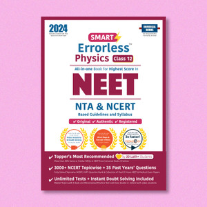 Smart Errorless Physics NEET Class 12 (2024) - NCERT Based | 4000+ NCERT & New Pattern Questions | 35 Past Years Papers | Free E-Book, Mind-maps & App