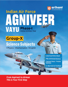 Arihant Indian Air Force Agniveer Vayu Phase-I | Group X Science Subjects (Physics, Mathematics, English) | Online Written Test | PPQs with Detailed Solutions | Topicwise Theory + Practice | 5+ Mock Tests | English Medium