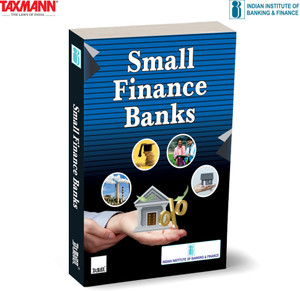 IIBF X Taxmann's Small Finance Banks (SFB) – Comprehensive Guide that Delves into the Evolving Role | Regulatory Frameworks | Operational Nuances—Highlighting Financial Inclusion & Economic Growth